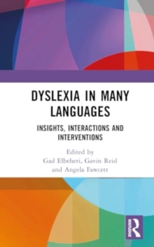 Image for Dyslexia in Many Languages : Insights, Interactions and Interventions
