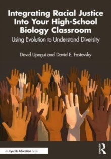 Integrating Racial Justice Into Your High-School Biology Classroom: Using Evolution to Understand Diversity