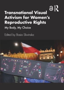 Image for Transnational Visual Activism for Women’s Reproductive Rights