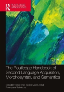 Image for The Routledge handbook of second language acquisition, morphosyntax, and semantics