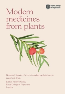 Image for Modern medicines from plants  : botanical histories of some of modern medicine's most important drugs