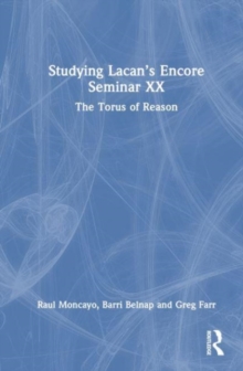 Image for Exploring Lacan’s Encore Seminar XX