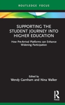 Supporting the Student Journey into Higher Education: How Pre-Arrival Platforms Can Enhance Widening Participation