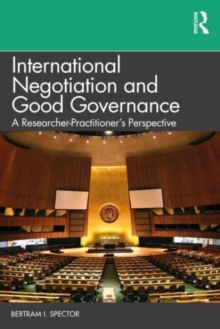 International Negotiation and Good Governance: A Researcher-Practitioner’s Perspective