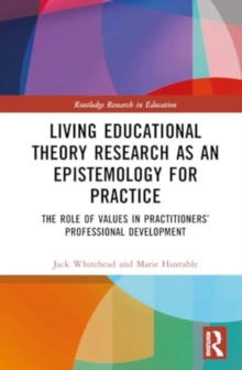 Image for Living Educational Theory Research as an Epistemology for Practice