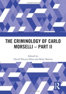 Image for The Criminology of Carlo Morselli - Part II