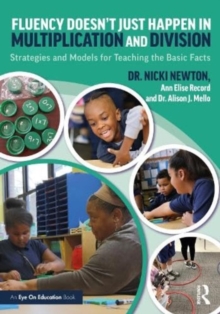 Image for Fluency doesn't just happen in multiplication and division  : strategies and models for teaching the basic facts