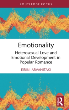 Emotionality: Heterosexual Love and Emotional Development in Popular Romance