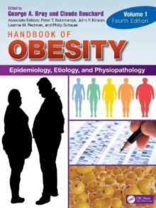 Handbook of Obesity – Volume 1: Epidemiology, Etiology, and Physiopathology