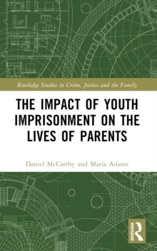 Impact of Youth Imprisonment on the Lives of Parents