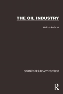 Image for Routledge Library Editions: The Oil Industry