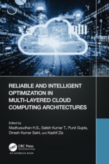 Reliable and Intelligent Optimization in Multi-Layered Cloud Computing Architectures