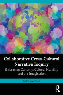 Image for Collaborative Cross-Cultural Narrative Inquiry