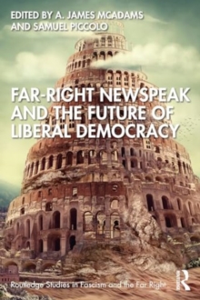 Image for Far-Right Newspeak and the Future of Liberal Democracy