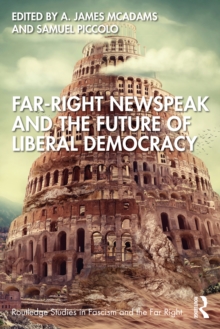 Far-Right Newspeak and the Future of Liberal Democracy