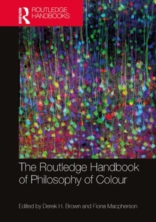 Image for The Routledge Handbook of Philosophy of Colour