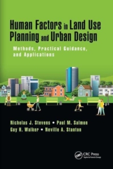 Image for Human factors in land use planning and urban design  : methods, practical guidance and applications