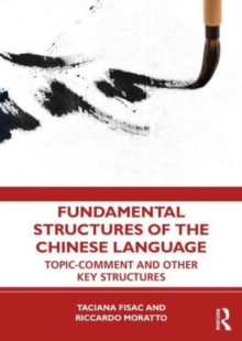 Image for Fundamental structures of the Chinese language  : topic-comment and other key structures