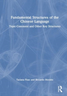 Image for Fundamental structures of the Chinese language  : topic-comment and other key structures