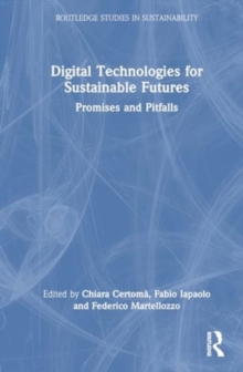 Image for Digital Technologies for Sustainable Futures : Promises and Pitfalls