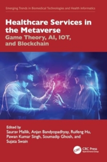 Image for Healthcare services in the metaverse  : game theory, AI, IOT, and blockchain