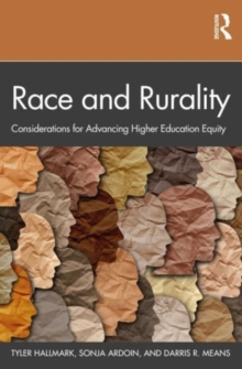 Race and Rurality: Considerations for Advancing Higher Education Equity