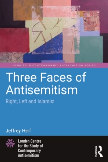 Three Faces of Antisemitism: Right, Left and Islamist