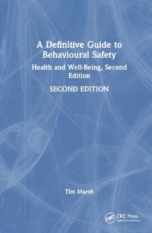 Image for A Definitive Guide to Behavioural Safety : Health and Well-Being, Second Edition