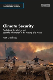 Climate Security: The Role of Knowledge and Scientific Information in the Making of a Nexus