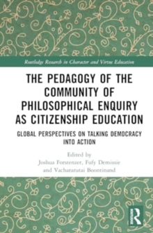 Image for The Pedagogy of the Community of Philosophical Enquiry as Citizenship Education