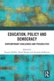 Image for Education, policy and democracy  : contemporary challenges and possibilities