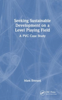 Image for Seeking sustainable development on a level playing field  : a PVC case study