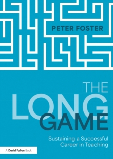 Long Game: Sustaining a Successful Career in Teaching