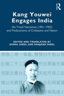 Kang Youwei Engages India: His Travel Narratives (1901–1902) and Predicaments of Civilization and Nation