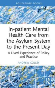 Image for In-patient Mental Health Care from the Asylum System to the Present Day