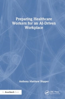Image for Preparing Healthcare Workers for an AI-Driven Workplace