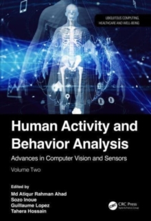 Image for Human activity and behavior analysis  : advances in computer vision and sensorsVolume 2