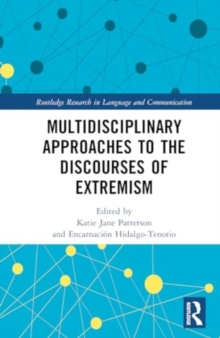 Image for Multidisciplinary Approaches to the Discourses of Extremism