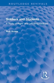 Image for Soldiers and students  : a study of right- and left-wing radicals