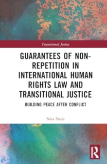 Image for Guarantees of Non-Repetition in International Human Rights Law and Transitional Justice