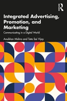 Integrated Advertising, Promotion, and Marketing: Communicating in a Digital World