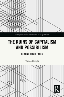 Ruins of Capitalism and Possibilism