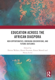 Image for Education across the African diaspora  : new opportunities, emerging orientations, and future outcomes