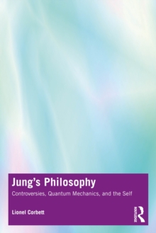 Jung’s Philosophy: Controversies, Quantum Mechanics, and the Self