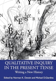 Image for Qualitative Inquiry in the Present Tense