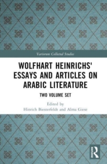 Image for Wolfhart Heinrichs' Essays and Articles on Arabic Literature