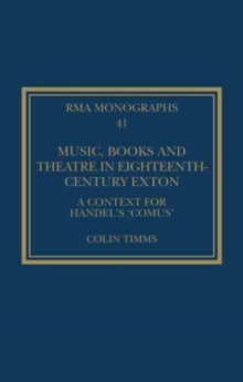 Image for Music, Books and Theatre in Eighteenth-Century Exton