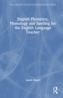 Image for English Phonetics, Phonology and Spelling for the English Language Teacher