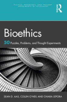 Image for Bioethics  : 50 puzzles, problems, and thought experiments