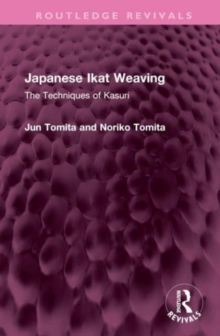 Image for Japanese Ikat weaving  : the techniques of Kasuri